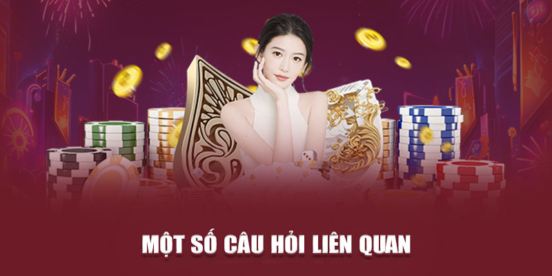 Một số câu hỏi liên quan