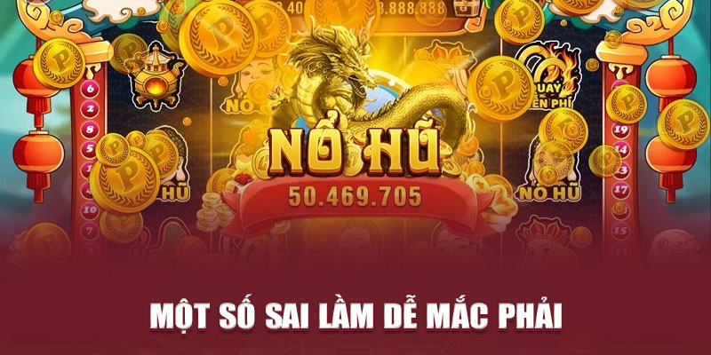 Một số sai lầm dễ mắc phải