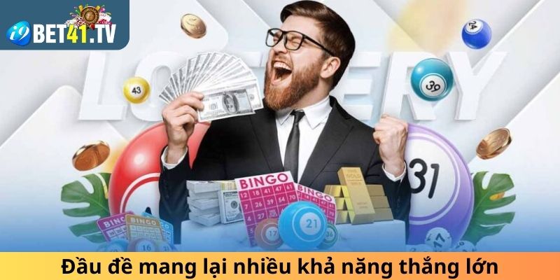 Đầu đề mang lại nhiều khả năng thắng lớn