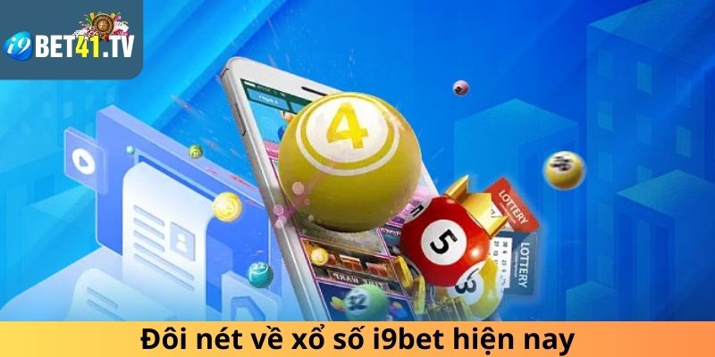 Đôi nét về xổ số i9bet hiện nay