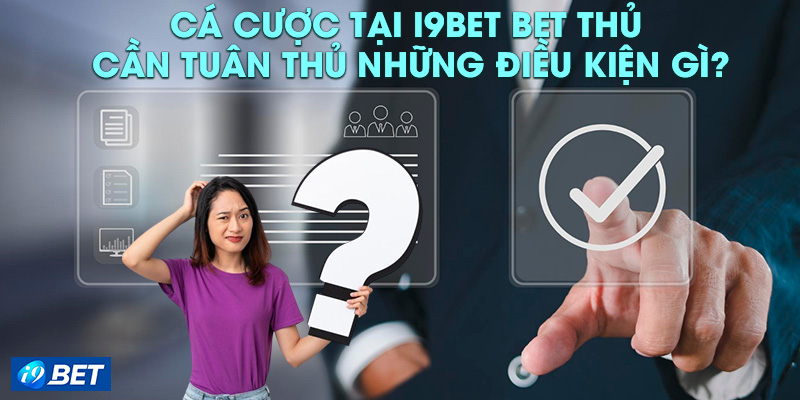 Điều Khoản Và Điều Kiện i9bet