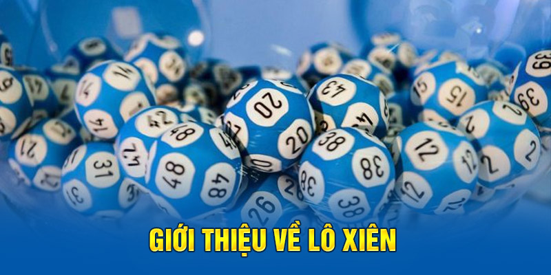 Giới thiệu về lô xiên