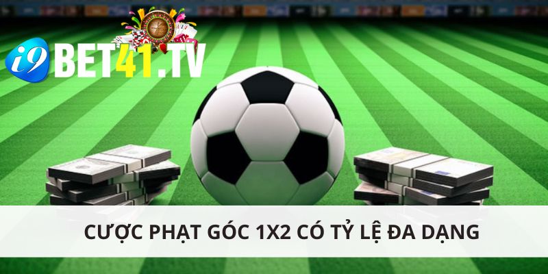 Cược phạt góc 1x2 có tỷ lệ đa dạng