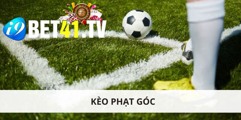 Kèo Phạt Góc - Loại Hình Cá Cược Quen Thuộc Với 5 Biến Thể