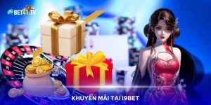 - Cơ hội nhận tiền thưởng lớn tại I9BET