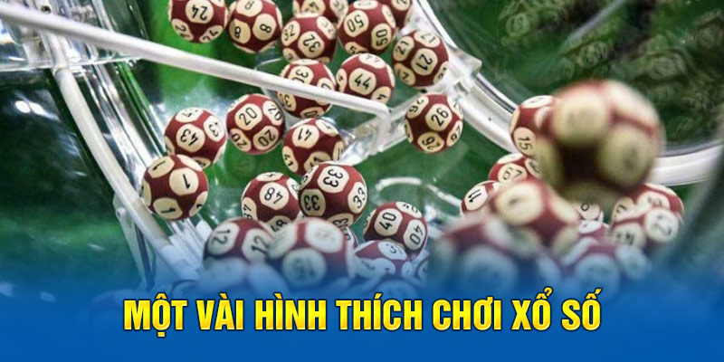 Một vài hình thức chơi xổ số