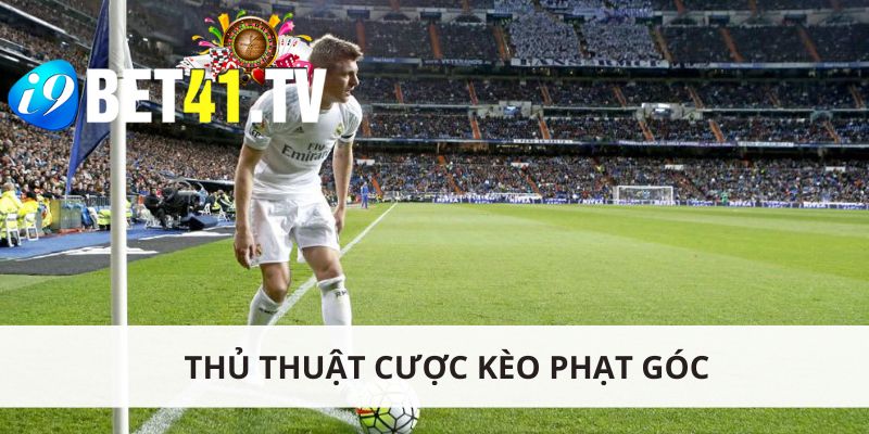 Thủ thuật cược kèo phạt góc giúp bạn chiến thắng