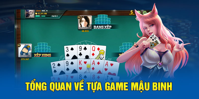 Tổng quan về tựa game mậu binh