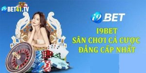 Vì sao nên đăng nhập i9bet để cá cược?