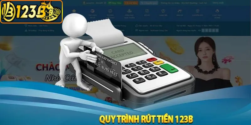 Hướng dẫn rút tiền 123b đơn giản chỉ trong 5 bước